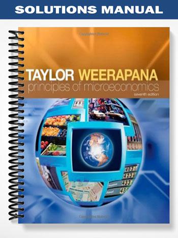 Solutions Manual for Principles of Microeconomics 7th Edition by Taylor