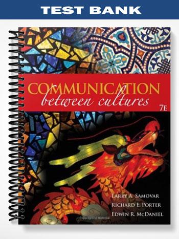Test Bank for Communication Between Cultures 7th Edition by Samovar