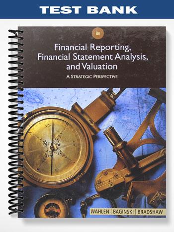 Test_Bank_for_Financial_Reporting_Financial_Statement_Analysis_and_Valuation_8th_Edition_by_Wahlen.jpg